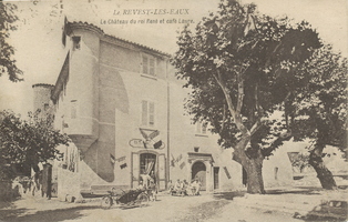 Le Revest-les-Eaux - Le Château du roi René et café Laure